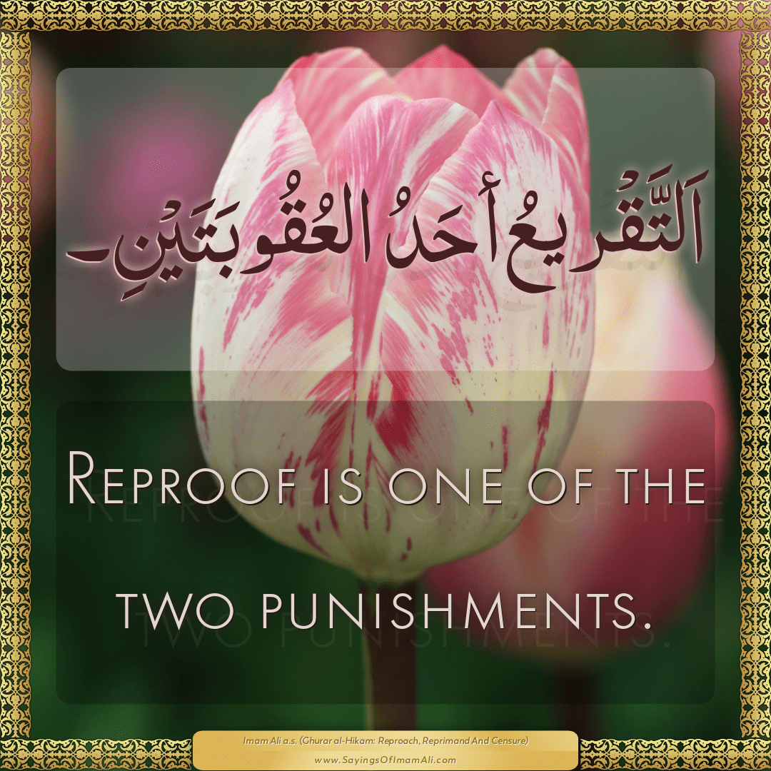 Reproof is one of the two punishments.